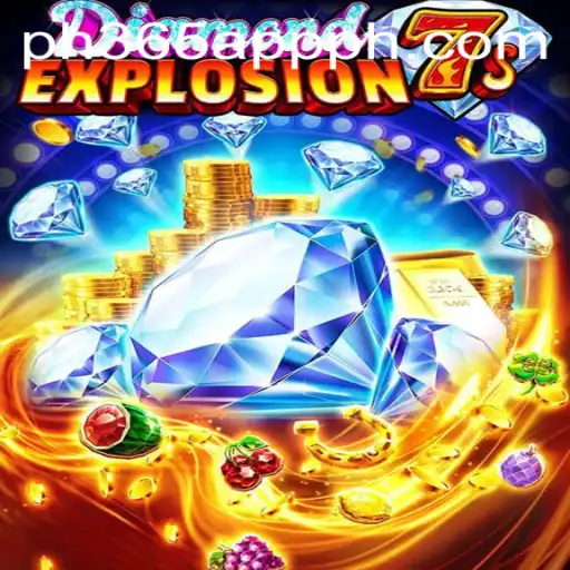 Exploring the Exciting World of DiamondExplosion7s on PH365 App