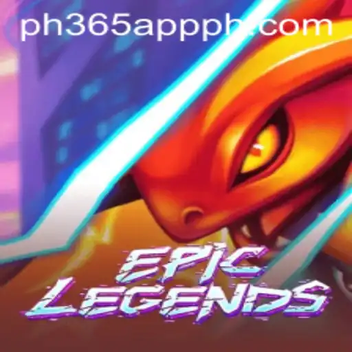 EpicLegends: Dive Into the World of Thrilling Adventures with PH365 App