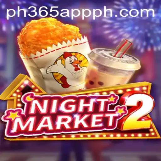 NightMarket2: A New Era in Mobile Gaming with PH365 App