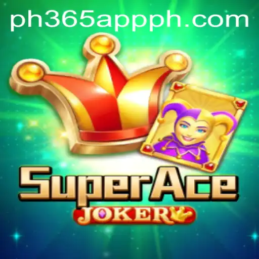 The Exciting World of SuperAceJoker on the ph365 App